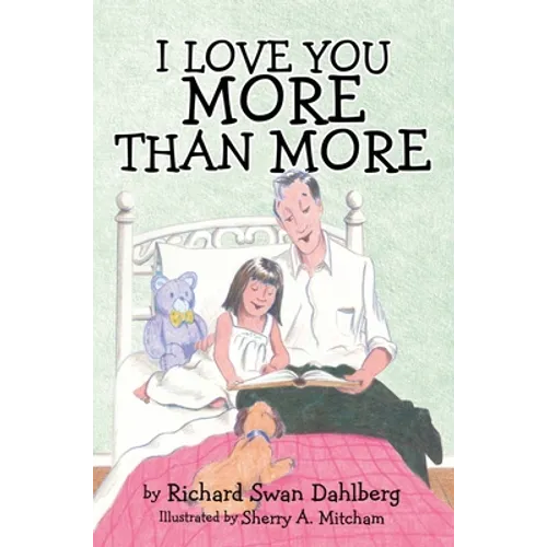 I Love You More Than More - Hardcover