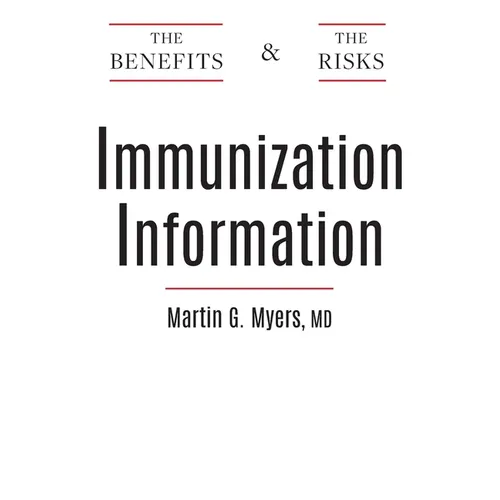 Immunization Information: The Benefits and The Risks - Paperback