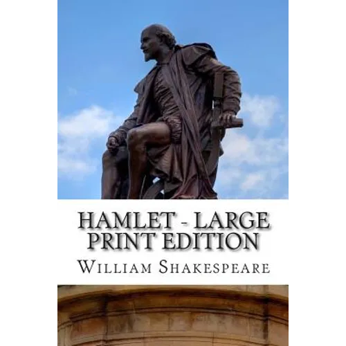 Hamlet - Large Print Edition: A Play - Paperback