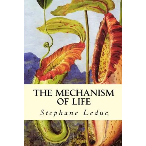 The Mechanism of Life - Paperback