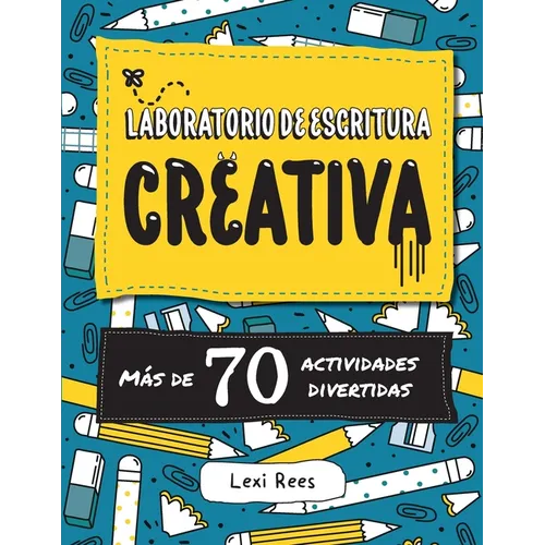 Laboratorio de escritura creativa: Más de 70 actividades divertidas - Paperback