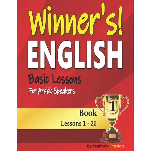 Winner's English - Basic Lessons For Arabic Speakers - Book 1: Lessons 1 - 20 - Paperback