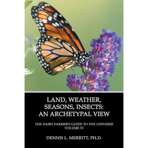 Land, Weather, Seasons, Insects: An Archetypal View - Paperback