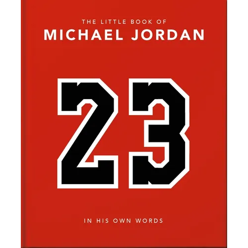 The Little Book of Michael Jordan: In His Own Words - Hardcover