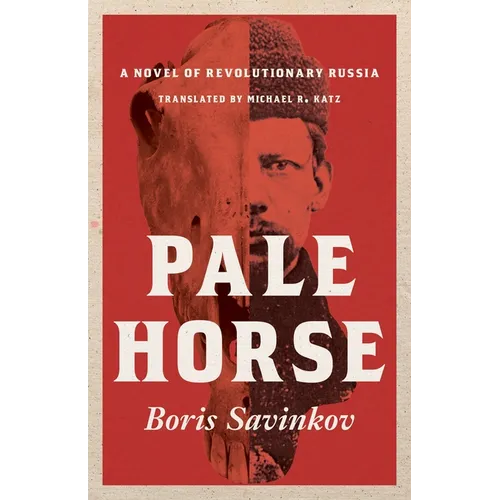 Pale Horse: A Novel of Revolutionary Russia - Paperback