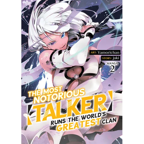 The Most Notorious Talker Runs the World's Greatest Clan (Manga) Vol. 2 - Paperback