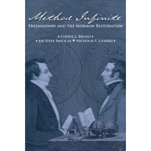 Method Infinite: Freemasonry and the Mormon Restoration - Paperback