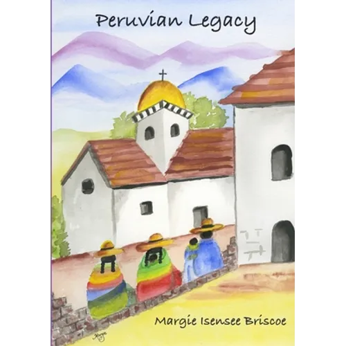 Peruvian Legacy - Paperback