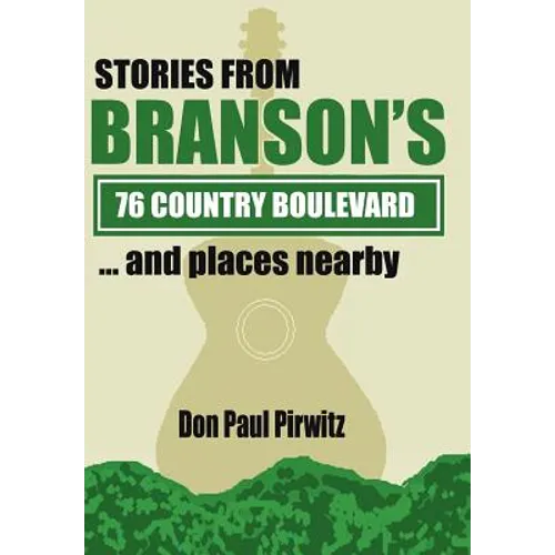 Stories from Branson's 76 Country Boulevard...and Places Nearby - Hardcover