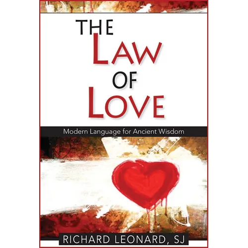 The Law of Love: Modern Language for Ancient Wisdom - Paperback