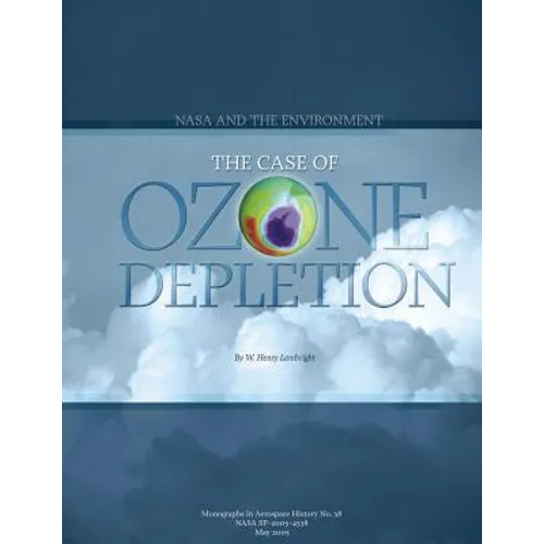 NASA and the Environment: The Case of Ozone Depletion - Paperback