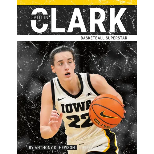 Caitlin Clark: Basketball Superstar - Library Binding