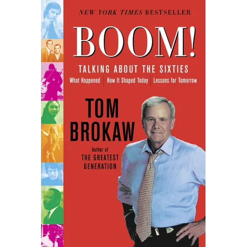 Boom!: Talking About the Sixties: What Happened, How It Shaped Today, Lessons for Tomorrow - Paperback