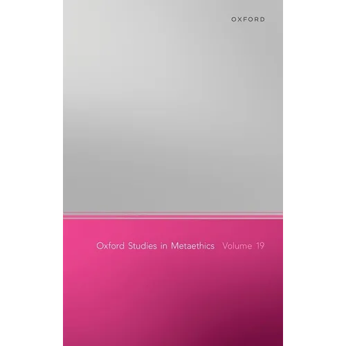 Oxford Studies in Metaethics, Volume 19 - Hardcover