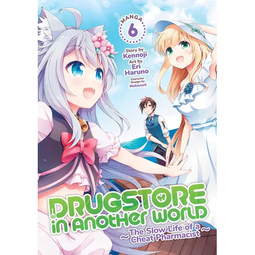 Drugstore in Another World: The Slow Life of a Cheat Pharmacist (Manga) Vol. 6 - Paperback