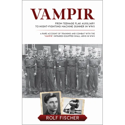 Vampir: From Teenage Flak Auxiliary to Night-Fighting Machine Gunner in WWII - Hardcover