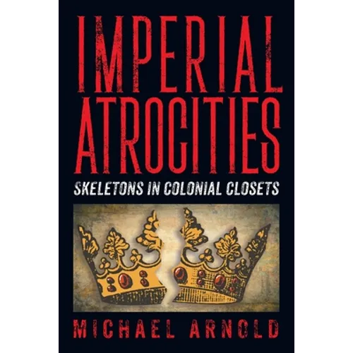 Imperial Atrocities - Paperback