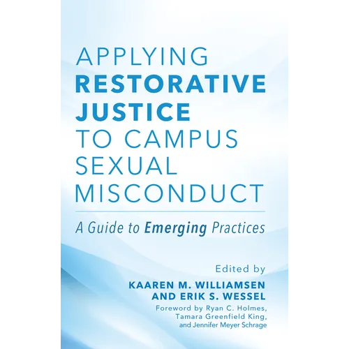 Applying Restorative Justice to Campus Sexual Misconduct: A Guide to Emerging Practices - Paperback