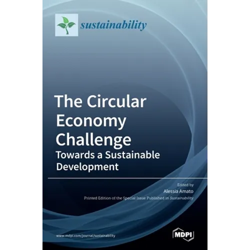 The Circular Economy Challenge: Towards a Sustainable Development - Hardcover