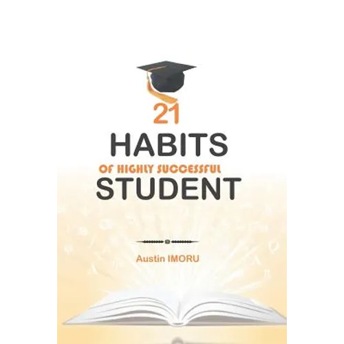 21 Habits of Highly Successful Student - Paperback
