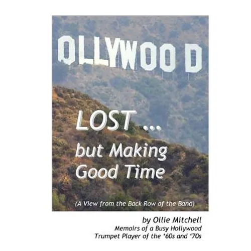 Lost, But Making Good Time: A View from the Back Row of the Band - Paperback