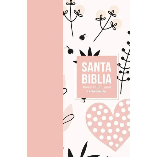 Biblia Rvr 1960 Letra Grande Tamaño Manual Símil Piel Rosa Claro (Bible Rvr 1960 Large Print Handsize Leatherlike Light Pink (Spanish Edition) - Leather