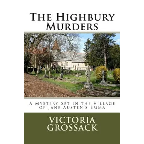 The Highbury Murders: A Mystery Set in the Village of Jane Austen's Emma - Paperback