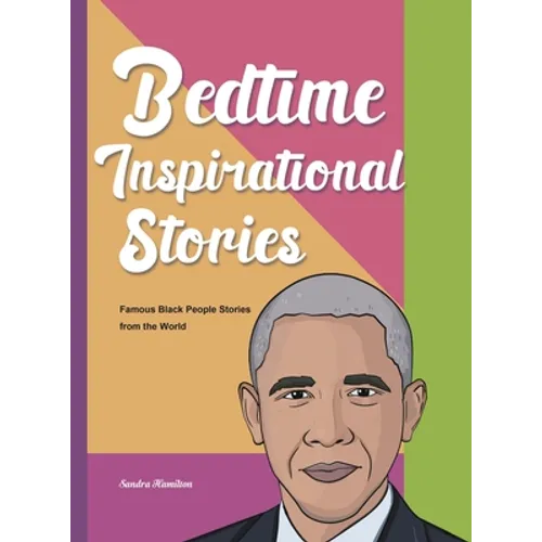 Bedtime Inspirational Stories: Famous Black People Stories from the World - Hardcover