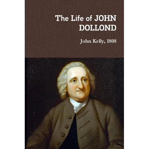 The Life of JOHN DOLLOND - Paperback