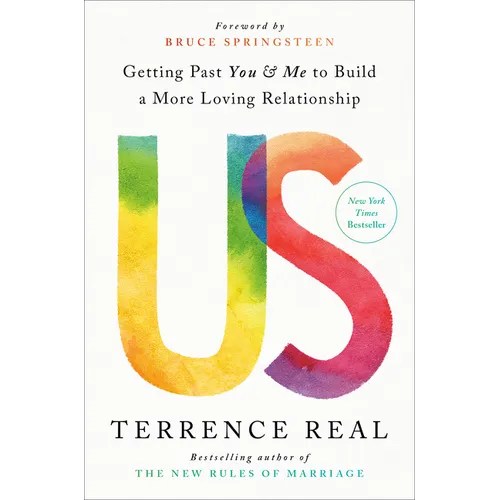 Us: Getting Past You and Me to Build a More Loving Relationship - Hardcover