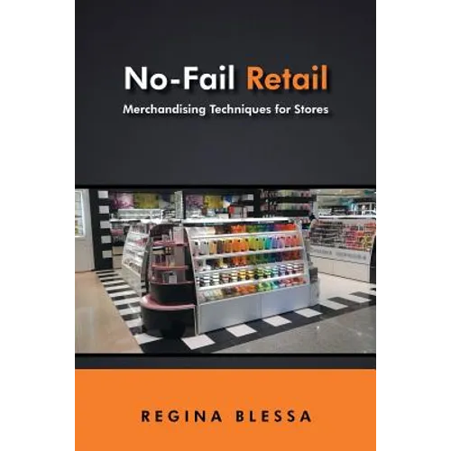 No-Fail Retail: Merchandising Techniques for Stores - Paperback