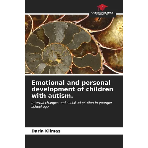 Emotional and personal development of children with autism. - Paperback