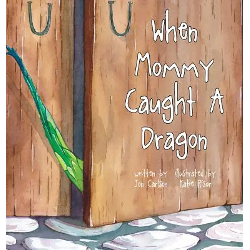 When Mommy Caught A Dragon - Hardcover