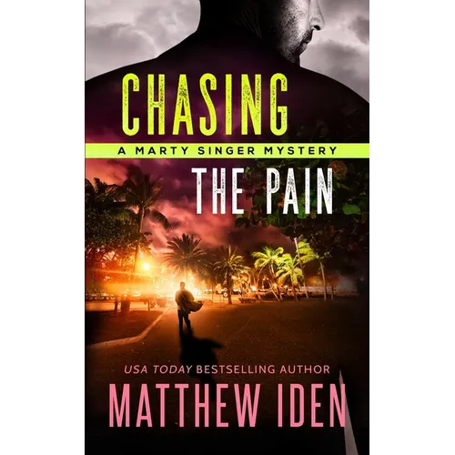 Chasing The Pain: A Marty Singer Mystery - Paperback