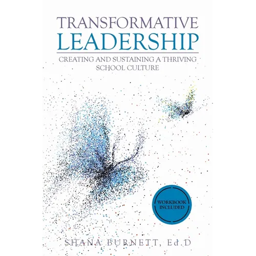 Transformative Leadership: Creating and Sustaining a Thriving School Culture - Paperback
