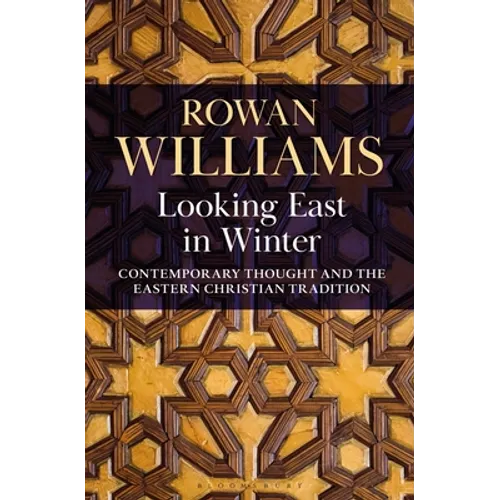 Looking East in Winter: Contemporary Thought and the Eastern Christian Tradition - Hardcover
