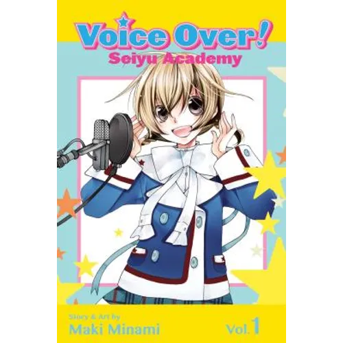 Voice Over!: Seiyu Academy, Vol. 1 - Paperback