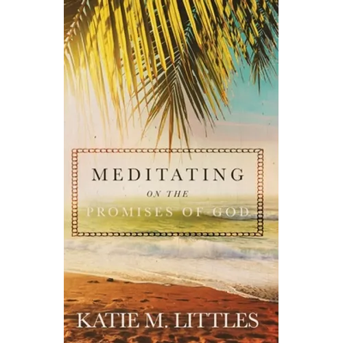 Meditating on the Promises of God - Paperback