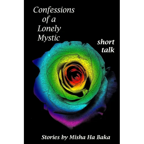 Confessions of a Lonely Mystic short talk - Paperback