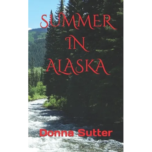 Summer in Alaska - Paperback