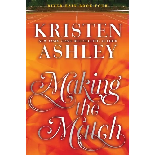 Making the Match: A River Rain Novel - Paperback