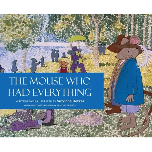 The Mouse Who Had Everything - Hardcover