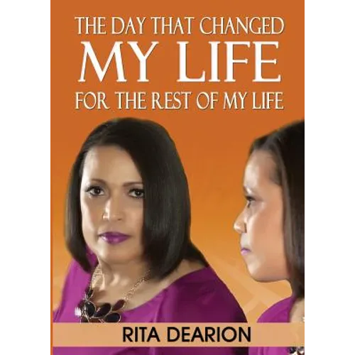 The Day That Changed My Life - For the Rest of My Life - Paperback