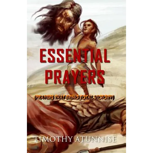 Essential Prayers: Prayers That Bring Total Victory - Paperback
