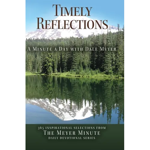 Timely Reflections: A Minute a Day with Dale Meyer - Hardcover