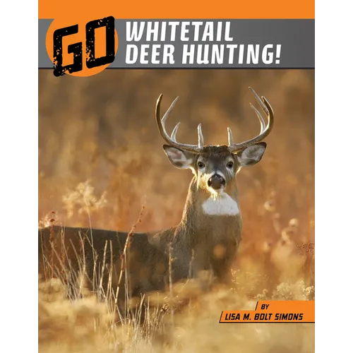 Go Whitetail Deer Hunting! - Hardcover