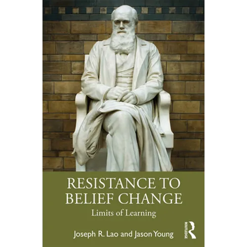 Resistance to Belief Change: Limits of Learning - Paperback