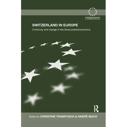 Switzerland in Europe: Continuity and Change in the Swiss Political Economy - Paperback