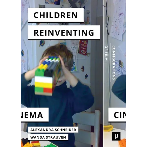 Children Reinventing Cinema: Snapshots from the Early 21st Century - Paperback