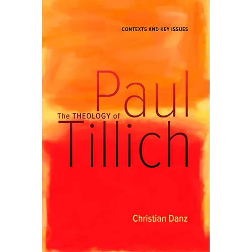 The Theology of Paul Tillich: Contexts and Key Issues - Paperback